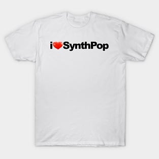 I Love SynthPop T-Shirt